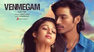 Venmegam Lofi Flip | Yuvanshankar Raja | Dhanush | Nayanthara