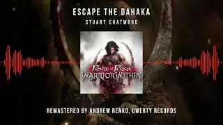 Escape the Dahaka (Remastered in 2021) Prince of Persia - Warrior Within OST