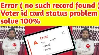 No Such Record found voter id status 2025 || voter id card no such record problem 2025 