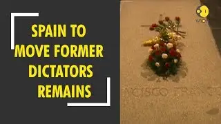 Spain to move former dictators General Francisco Franco remains