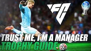 EA Sports FC 24 - Trust me, I'm a Manager Trophy Guide (Create your own custom tactic in FUT)