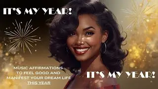 It&rsquo;s YOUR Year 🎉 | 2026 Affirmation Song to Win and Thrive!!! ✨ | POWERFUL MANIFESTATION MUSIC