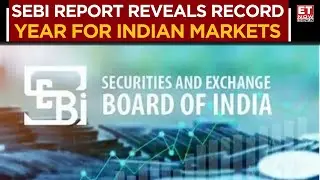 SEBI FY25 Annual Report Highlights Unprecedented Fundraising In Indian Markets | Business News