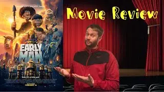 Early Man- Howell&rsquo;s Hollywood Reviews