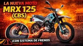 🔴 LLEGO LA NUEVA MRX 125 (CBS) SISTEMA DE FRENOS COMBINADOS 😱‼️ NUEVO REDISE&Ntilde;O Y MEDIDOR DE ⛽️‼️