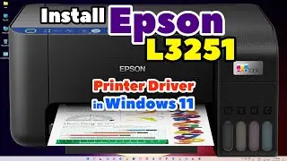 Как загрузить и установить драйвер принтера Epson L3251 на ПК или ноутбук с Windows 11