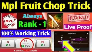 Mpl Fruit Chop Trick || Fruit Chop Mpl Trick || Mpl Fruit Chop High Score Trick 2021 | Mpl Game Hack