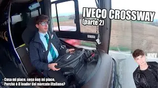 IVECO CROSSWAY #ep2 cosa mi piace e cosa non mi piace di questa macchina [Mitch Vlog #20]