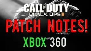 Black Ops 2 Patch/Update Notes for Xbox 360! (Flawless Vector Gameplay)
