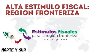 Alta al est&iacute;mulo fiscal de IVA en Zona Fronteriza y Sur 2025 (SAT)