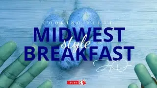 How To: Midwest Style Breakfast | COOKING ALLAT
