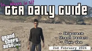 GTA Shipwreck, All Street Dealers & GunVan Location 2nd February 2026