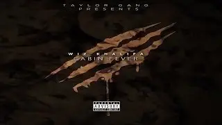 Wiz Khalifa - Cabin Fever 3 (Full Mixtape)