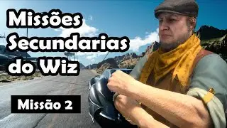 Final Fantasy XV  -Miss&atilde;o Secund&aacute;ria Wiz- Miss&atilde;o 2- Ave em perigo (Legendado)