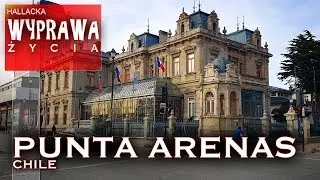 Punta Arenas - spacer po mieście - Wyprawa życia