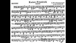 Kaiser Friedrich Marsch, Op  66 by Carl Friedemann - BASSES
