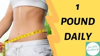 Lean Belly Breakthrough: 1 Pound Daily Fat Loss