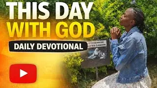 DAILY DEVOTION 🔥 THIS DAY WITH GOD 🔥 GUIDON OF GOD