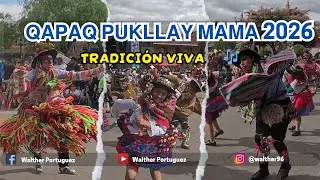 QAPAQ PUKLLAY MAMA 2026 🔥 Pasacalle Tradicional en Ayacucho | Huamanga