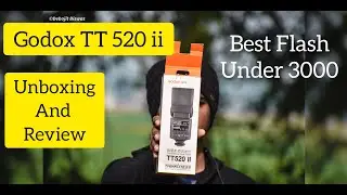 Godox TT 520 ii Unboxing and Review. Best Flash Under 3000. Debojit Biswas