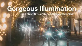 Filters that change into gorgeous illumination // H&Y Magnetic Short Cross and Streak Gold Filter