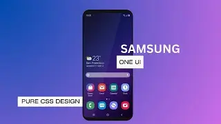 Samsung One UI Design | Html CSS Mobile Shape With Cool Hover Effects