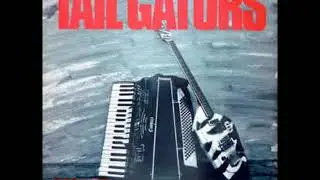 the TailGators (Tx) - Diggin' and datin'