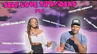 Self Love Tips/Ideas Pt.2 Podcast Style w/Guest❗Love Yourself Kings & Queens👑
