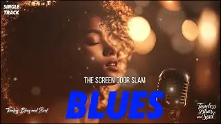 Timeless Blues and Soul《The Screen Door Slam》Smooth & Moving Music Inspired by Etta James
