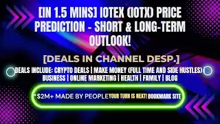 [In 1.5 mins] IoTeX (IOTX) Price Prediction &ndash; Short & Long-Term Outlook![Crypto Deals In Desp.]