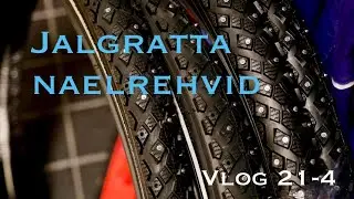 Jalgratta naelrehvid . Vlog 21-4