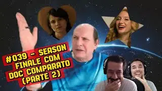 RoLeRo#039 - Season finale com Doc Comparato (parte 2)