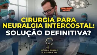 Intercostal Neuralgia: When Medication Doesn't Help?