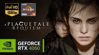 A Plague Tale: Requiem RTX 4060 Test FPS