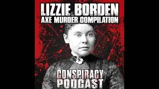 The Lizzie Borden Axe Murders Compilation
