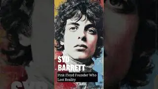 Syd Barrett &ndash; Pink Floyd Founder Who Lost Reality #shorts #history #realstory