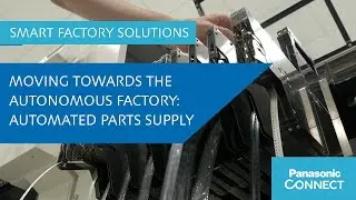 Moving towards the Autonomous Factory: Automated Parts Supply