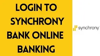 How To Login To Synchrony Bank Online Banking Account (2022) | Synchrony Bank Online Sign In