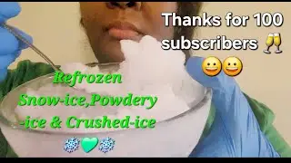 Ice eating/ Thanks for 100 subscribers 🥂 😀😀 #iceasmr #refrozenice #snowice #crushedice #powderyice