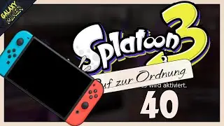Meine Switch &Uuml;BERHITZT! 🔫 Splatoon 3: Ruf zur Ordnung [Part 40]