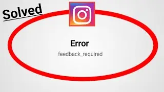 How To Fix Feedback Required On Instagram Login Problem 2023