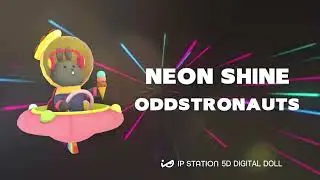 IP STATION NFTBOX Neon Shine Oddstronauts 5D video