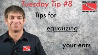 Tuesday Tips #8 Tips for equalizing your ears while freediving