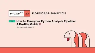 How to Tune your Python Analysis Pipeline: A Profiler Guide - Jonathan Striebel