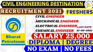 BPCL BHARAT PETROLEUM #FRESHERS RECRUITMENT #SALARY_25000 CIVIL ENGINEER 2021