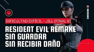 Resident Evil REmake (PC) | Jill - Dificultad Dif&iacute;cil | Sin Da&ntilde;os, Sin Guardar | Any%