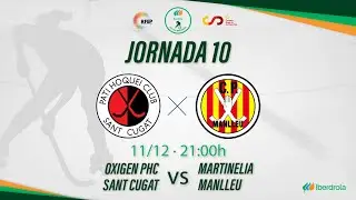 OXIGEN PHC SANT CUGAT - MARTINELIA MANLLEU (10ª Jornada #OKLigaIberdrola)
