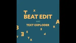 BeatEdit, TextExploder and a Very Handy Expression