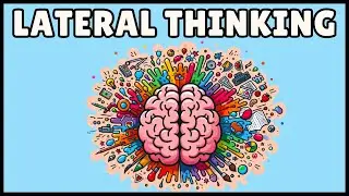What is Lateral Thinking? (Easiest Explanation)