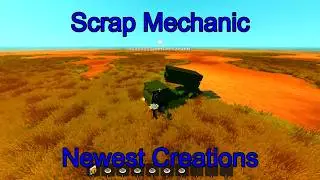 Scrap Mechanic | Newest Creations: GAZ Truck & Launchable Bomb Flipper (Part 2)